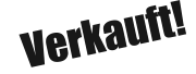 Verkauft!