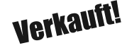Verkauft!
