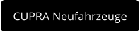 CUPRA Neufahrzeuge